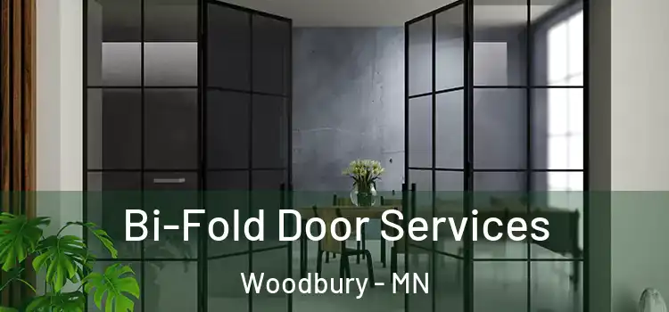 Bi-Fold Door Services Woodbury - MN