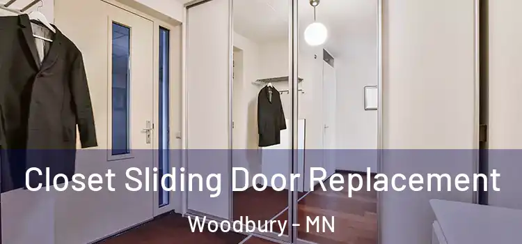  Closet Sliding Door Replacement Woodbury - MN