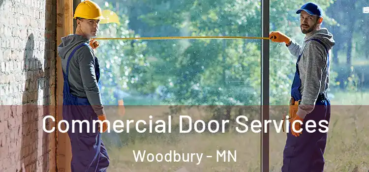 Commercial Door Services Woodbury - MN