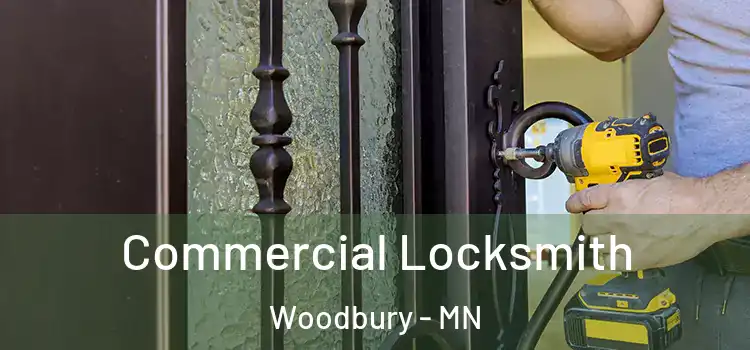  Commercial Locksmith Woodbury - MN