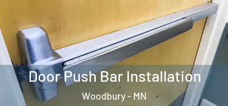  Door Push Bar Installation Woodbury - MN