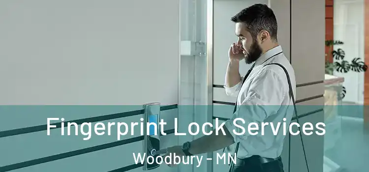  Fingerprint Lock Services Woodbury - MN