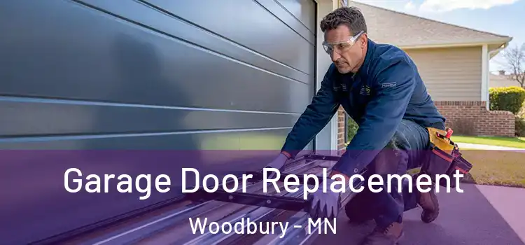  Garage Door Replacement Woodbury - MN