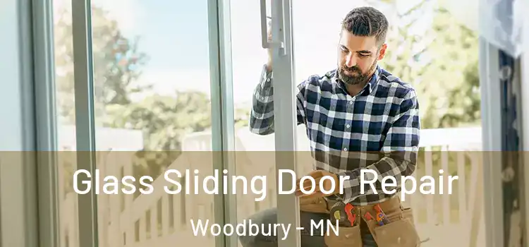 Glass Sliding Door Repair Woodbury - MN