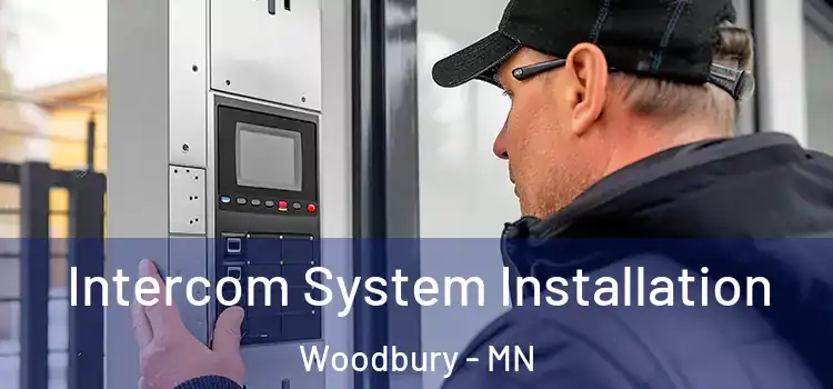 Intercom System Installation Woodbury - MN