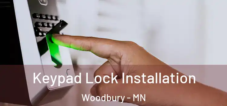 Keypad Lock Installation Woodbury - MN