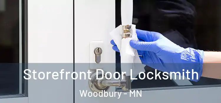 Storefront Door Locksmith Woodbury - MN